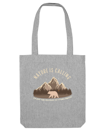 Nature is Calling Enjoy the Millions of Stars Above Heather Grey