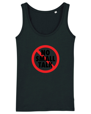No small talk Black