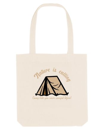 Nature is Calling, Camp Like You Never Camped Before! Natural
