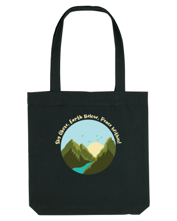 Sky Above, Earth Below, Peace Within! Black