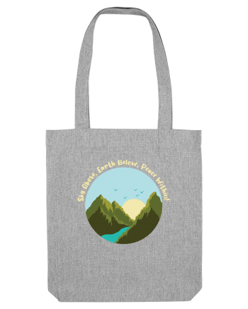 Sky Above, Earth Below, Peace Within! Heather Grey