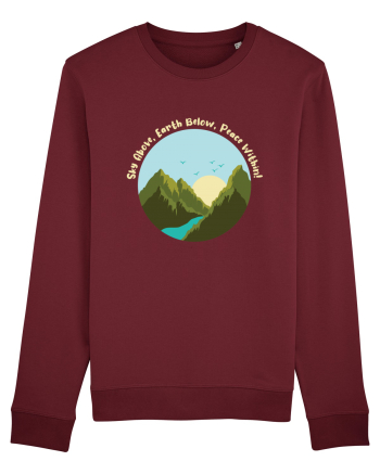 Sky Above, Earth Below, Peace Within! Burgundy