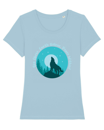 Sky Above, Earth Below, Peace Within! Sky Blue