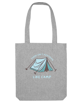 There Isn't Anything Like Camp Heather Grey