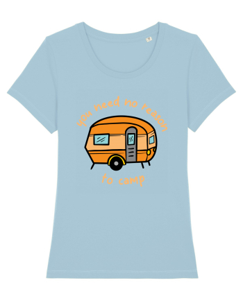 You Need No Reason to Camp Sky Blue