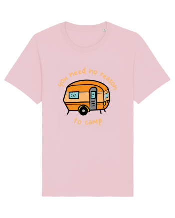 You Need No Reason to Camp Cotton Pink