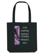 Stop Stopping Yourself Sacoșă textilă
