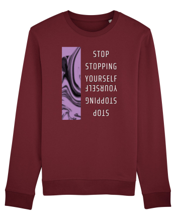 Stop Stopping Yourself Burgundy