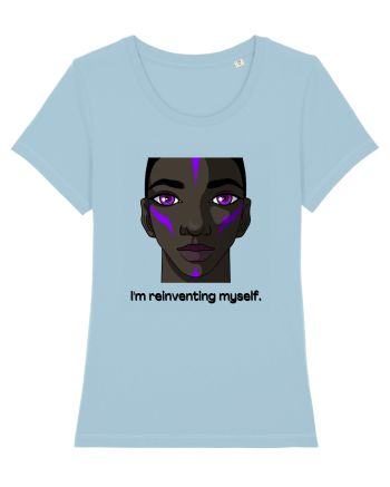 I'm Reinventing Myself Sky Blue