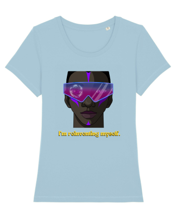 I m reinventing myself2 Sky Blue