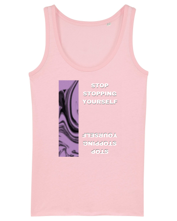 Stop Stopping Yourself2 Cotton Pink