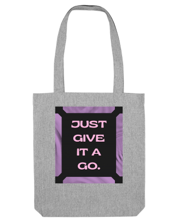 Just Give It A Go2 Heather Grey