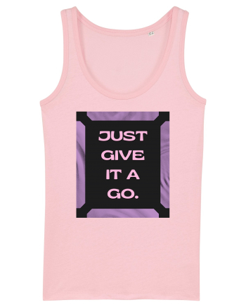 Just Give It A Go2 Cotton Pink