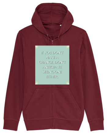 if you donn t make a change... Burgundy
