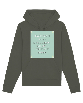 if you donn t make a change... Khaki