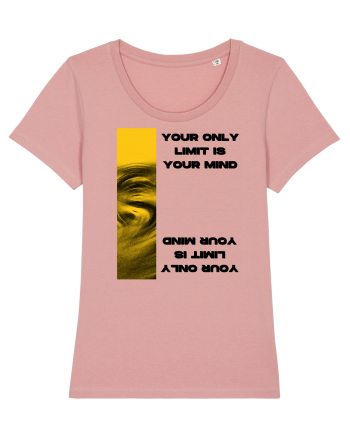 your only  limit is your mind Canyon Pink