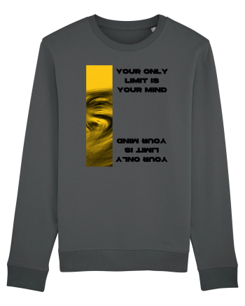 your only  limit is your mind Anthracite