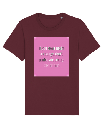 I f you don t make a change, don t anticipate seeing one either Burgundy