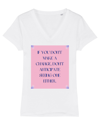 If you don t  make a change ... White