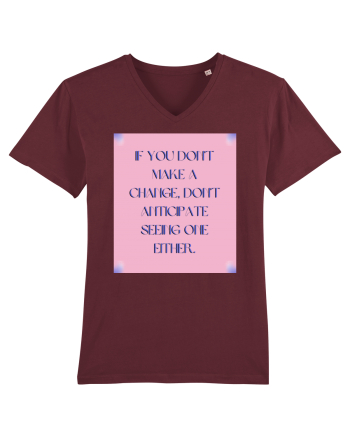 If you don t  make a change ... Burgundy