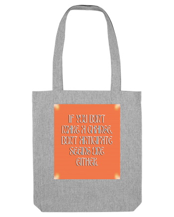 if you don t make a change... Heather Grey