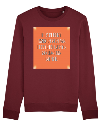 if you don t make a change... Burgundy