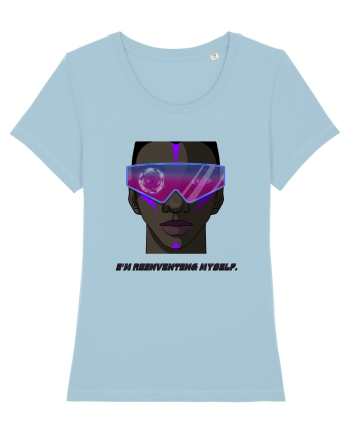 I m reinventing myself4 Sky Blue