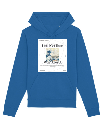 Until I Get There I Won t Give Up Royal Blue