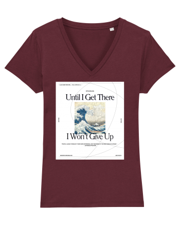 Until I Get There I Won t Give Up Burgundy
