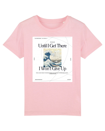 Until I Get There I Won t Give Up Cotton Pink