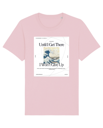 Until I Get There I Won t Give Up Cotton Pink