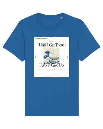 Until I Get There I Won t Give Up Royal Blue