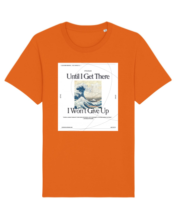 Until I Get There I Won t Give Up Bright Orange