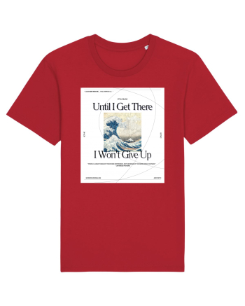 Until I Get There I Won t Give Up Red