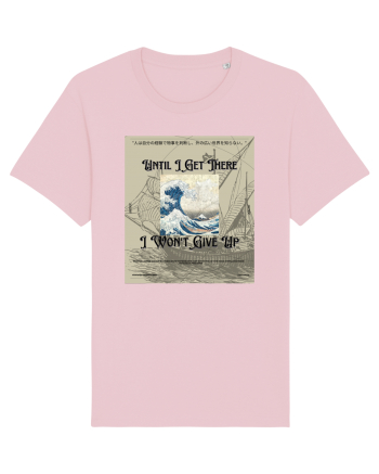Until I Get There I Won t Give Up2 Cotton Pink