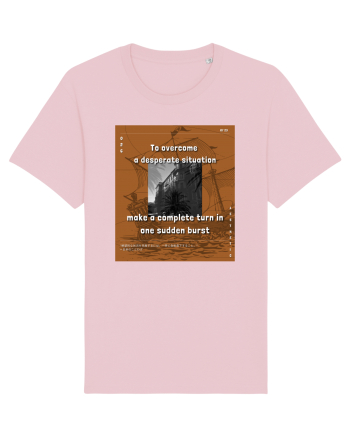 To Overcome A Desperate Situation Make A Complete Turn In One Sudden Burst Cotton Pink