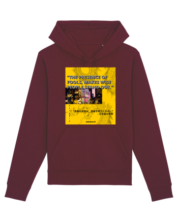 The Presence Of Fools Makes Wise People Stand Out Burgundy