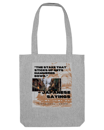The Stake That Sticks Up Gets Hammered Down Heather Grey