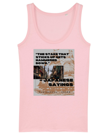 The Stake That Sticks Up Gets Hammered Down Cotton Pink