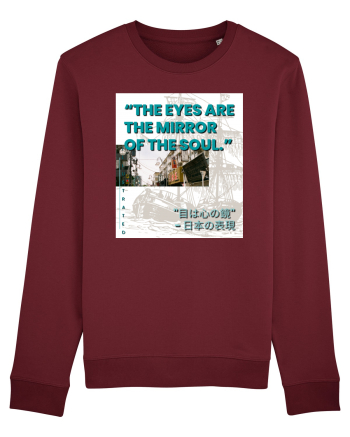 The Eyes Are The Mirrors Of The Soul Burgundy