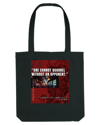 One Cannot Quarrel Without An Opponent Black