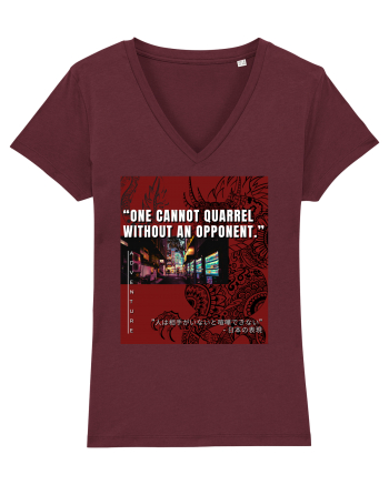 One Cannot Quarrel Without An Opponent Burgundy