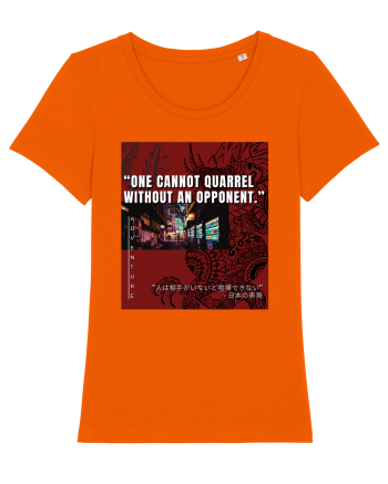 One Cannot Quarrel Without An Opponent Bright Orange