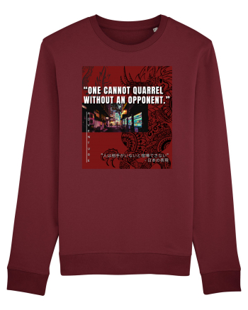 One Cannot Quarrel Without An Opponent Burgundy