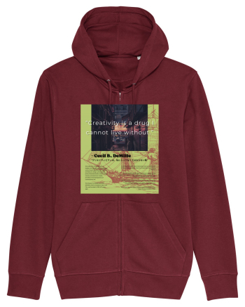 Creativity Is A Drug I Cannot Live Without Burgundy