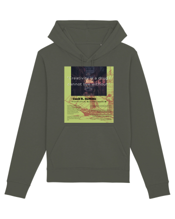 Creativity Is A Drug I Cannot Live Without Khaki