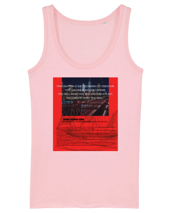 Imagination Is The Beginning Of Creation... Cotton Pink