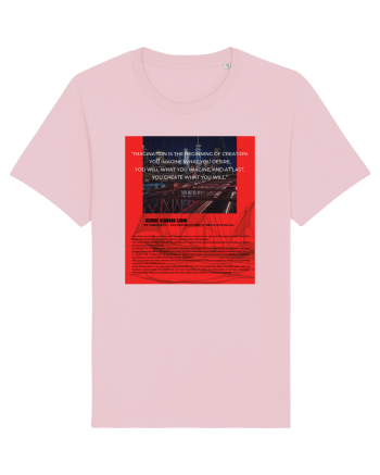 Imagination Is The Beginning Of Creation... Cotton Pink