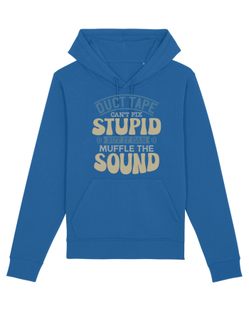 Duct Tape Can't Fix Stupid Royal Blue
