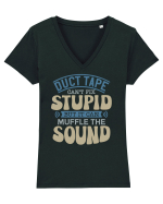 Duct Tape Can't Fix Stupid Tricou mânecă scurtă guler V Damă Evoker